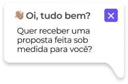 👋🏽 Oi, tudo bem? Quer receber uma proposta feita sob medida para você?